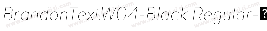 BrandonTextW04-Black Regular字体转换